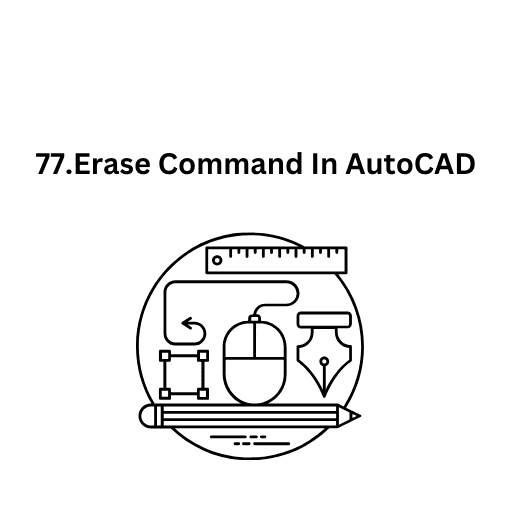 77.Erase Command In AutoCAD